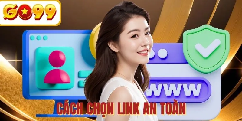 Cách tìm link GO99 chuẩn và không bị chặn