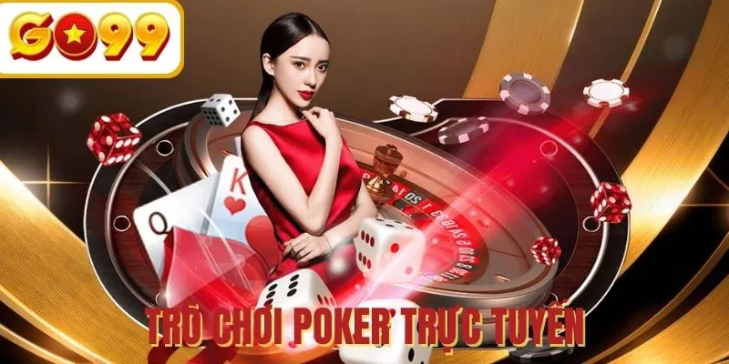 Trải nghiệm Poker online