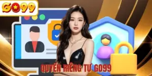 Quyền riêng tư - Chính sách quan trọng cho mỗi hội viên