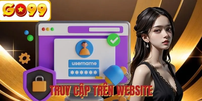 Vào nhà cái bằng website